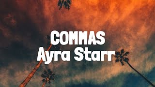 Ayra Starr  Commas Lyrics [upl. by Forrest]