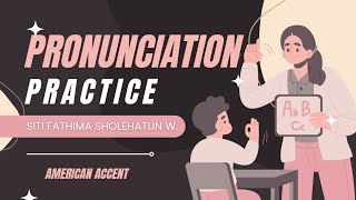 PRONUNCIATION PRACTISE  American Accent [upl. by Zipnick567]