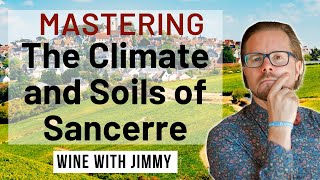 WSET Level 4 Loire Central Vineyards Climate and Soils  Sancerre and PouillyFumé [upl. by Mixie]