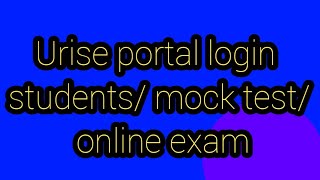 urise portal login for students mock test online exam [upl. by Enialahs]