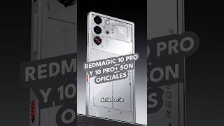 REDMAGIC 10 Pro y 10 Pro son oficiales [upl. by Odirfliw]