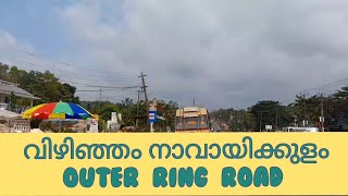 vizhinjam navaikulam outer ring Road status [upl. by Eedyah571]