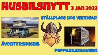 Husbilsnytt 1 2024  Ny ställplats bland vikingar värstinghusbil för äventyrare och andra nyheter [upl. by Semreh68]