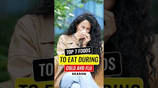 ✅ Top 7 Foods to Eat During Cold and Flu Season coldandflu immuneboostingfood [upl. by Loats]