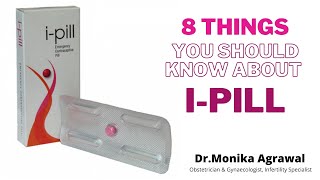 8 Things You Should Know About I Pill  Dr Monika Agrawal [upl. by Anavahs868]