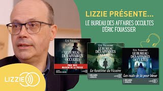 LIZZIE présente Le Bureau des affaires occultes par Éric Fouassier [upl. by Jarrid]