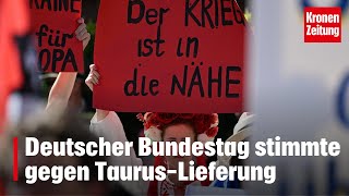 Deutscher Bundestag stimmte gegen TaurusLieferung  kronetv NEWS [upl. by Irollam65]