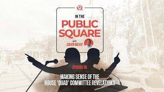 In The Public Square Making sense of the House ‘quad’ committee revelations [upl. by Glori712]