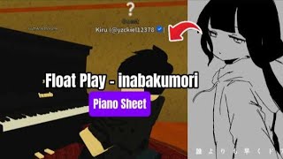 inabakumori  Float Play  Roblox Piano🎹【 sheets in desc 】 [upl. by Yatnuhs942]