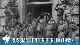 Russians Enter Berlin Final Months of World War II 1945  British Pathé [upl. by Erina]