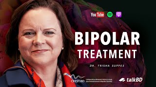 Top Bipolar Disorder Treatments The Old New amp PROVEN Options  Dr Trisha Suppes  talkBD EP 42 🧪 [upl. by Norret95]