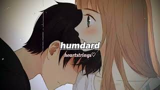 humdard  slowed  reverb  heartstrings12 [upl. by Sihun123]