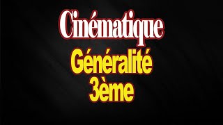 Cinématique de translation  généralité 3eme [upl. by Nyrhtakyram]