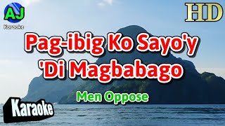 PAGIBIG KO SAYOY DI MAGBABAGO  Men Oppose  KARAOKE HD [upl. by Hesther415]