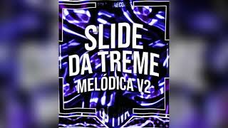 SLIDE DA TREME MELODICA V2 Normal speed [upl. by Rohn368]