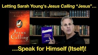 JESUS CALLING  Letting Sarah Youngs Jesus Calling quotJesusquot Speak for Himself  Chris Lawson [upl. by Amlez501]