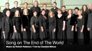 Song on The End of The World  Robert Paterson  Czeslaw Milosz [upl. by Evelyn]