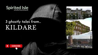 True Irish Ghost Stories Three Tales From Co Kildare [upl. by Micheil]