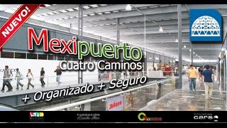 Nuevo Mexipuerto Cuatro Caminos [upl. by Rengia]