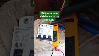 Disjuntor com defeito ou curto circuito [upl. by Anayet467]