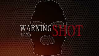 DHNS  WARNING SHOT Audio [upl. by Rafaelof638]