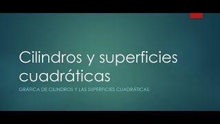 Cilindros y superficies cuadráticas [upl. by Terrel548]