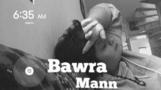 Bawra Mann 🎧💛🎵 [upl. by Greenes]