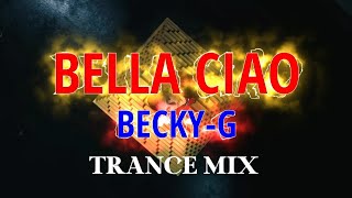 Uplifting Trance  Bella Ciao BeckyG Extended Mix by Mad Chemist [upl. by Tichonn961]