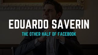 Eduardo Saverin The Other Half of Facebook [upl. by Dombrowski]