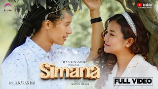 SIMANA  Official MV   Karan Rai  TVONS4 Winner   Ft Nitu Pun  LILA SELING MABO [upl. by Aicilanna]