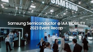 Samsung Semiconductor  IAA MOBILITY 2023 Event Recap [upl. by Dor14]