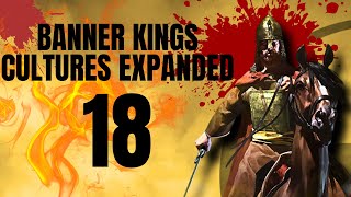 【MASSIVE FIGHT AS VASSAL】Banner Kings Cultures Expanded Part 18【Bannerlord Mod Gameplay Lets Play】 [upl. by Rialcnis93]