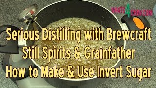 Serious Distilling with Brewcraft Still Spirits amp Grainfather  How to Make Invert Sugar [upl. by Liahus801]