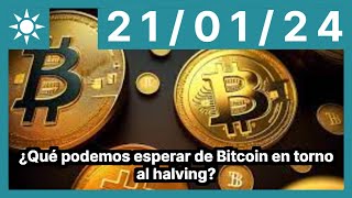 ¿Qué podemos esperar de Bitcoin en torno al halving [upl. by Ahern]