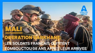 MALI OPERATION BARKHANE LES SOLDATS FRANCAIS QUITTENT TOMBOUCTOU 08 ANS APRES LEUR ARRIVEE [upl. by Moberg394]