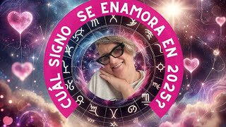 💫¿Cuál es el signo que se enamorará en 2025💖 [upl. by Linn]