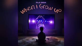 Flo Rida  When I Grow Up Official Audio [upl. by Adolphe]