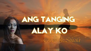 Ang Tanging Alay Ko  With Lyrics worshipSong  Shiela Piet [upl. by Satterlee]