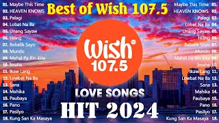 Best of Wish 1075 Songs Playlist with Lyrics Top 1 Viral OPM Acoustic Love Songs 2024 Playlist [upl. by Caritta550]