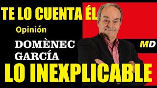 🔥🤫DOMÈNECH GARCÍA EXIGE QUE EXPLIQUEN LO INEXPLICABLE PERO YA OS LO CUENTA ÉL DÁNDOLE LA VUELTA😱🤣🤡🤮 [upl. by Nelak182]