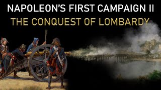 Napoleons First Campaign II The Conquest of Lombardy 1796 [upl. by Dougie]