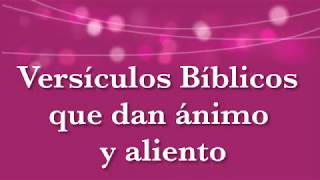 Versículos Biblicos  De ánimo aliento y paz para momentos difíciles [upl. by Nannaihr]