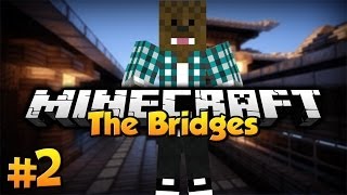 Minecraft  The Bridges Ep2 [upl. by Anhavas]