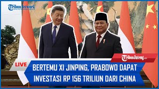 🔴 Prabowo Dapat Investasi Rp 156 Triliun dari China Seusai Bertemu Xi Jinping [upl. by Troy]