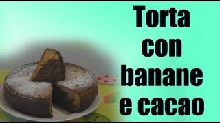 Torta con banane e cacao [upl. by Tammany]