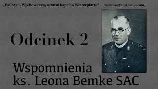 02 Wspomnienia ks Leona Bemke SAC [upl. by Nolahc201]