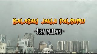 Iera Milpan  Balasan Janji Palsumu [upl. by Eicyaj421]