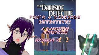 The Darkside Detective Fins A Darkside Detective Episode 5 [upl. by Iolanthe]