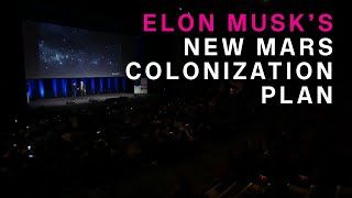 Elon Musks new Mars colonization plan [upl. by Emmalee]