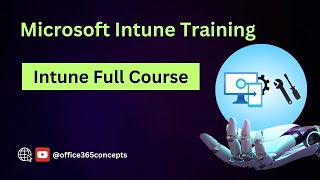 Intune Training Endpoint Manager Tutorial [upl. by Mattox]